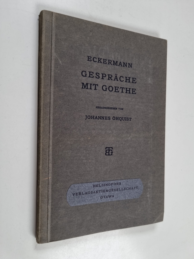 Johann Peter Eckermann : Gespräche mit Goethe in den letz...