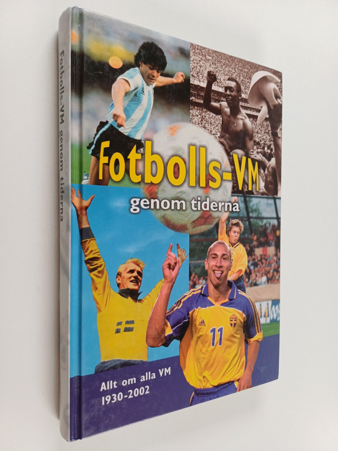 Fotbolls-VM genom tiderna : [allt om alla VM 1930-2002]