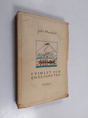 John Masefield : I vimlet och ensligheten