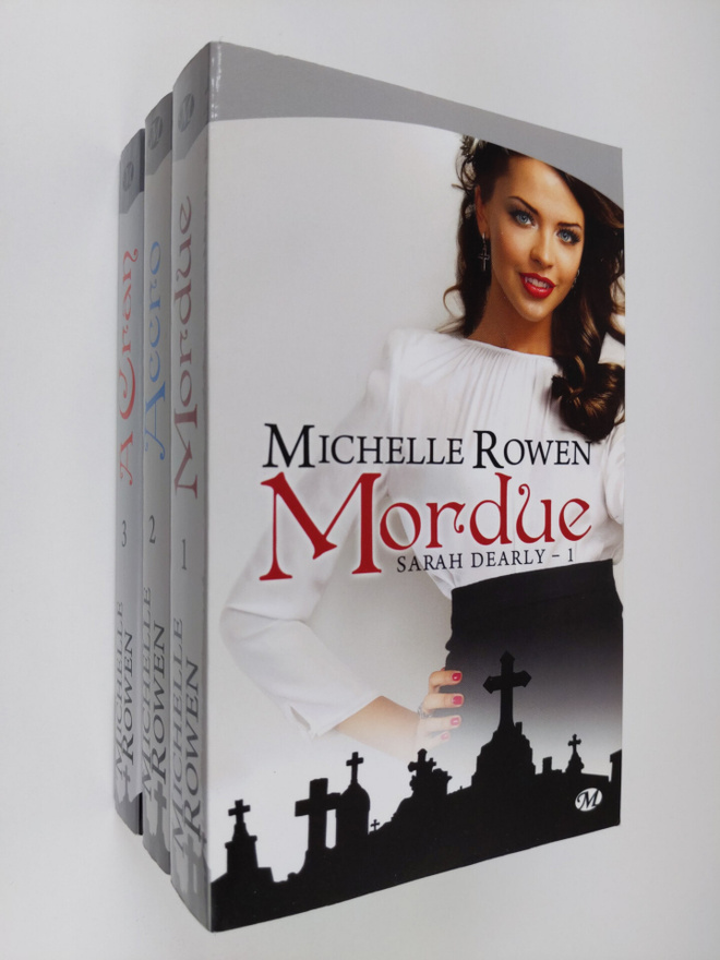 Michelle Rowen : Sarah Dearly 1-3 : Mordue / Accro / A Cran