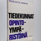 Marjatta Marin : Tiedekunnat opintoympäristöinä : tutkimu... - pikkukuva 1