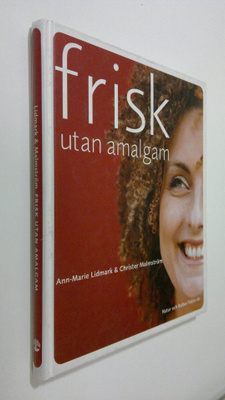 Ann-Marie Lidmark : Frisk utan amalgam