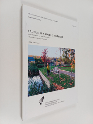 Jukka Jokiniemi : Kaupunki kaikille aisteille