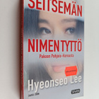 Hyeonseo Lee : Seitsemän nimen tyttö : pakoon Pohjois-Kor... - pikkukuva 1