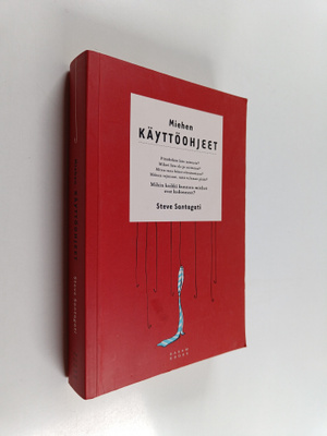 Steve Santagati : Miehen käyttöohjeet