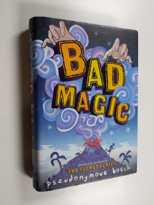 Pseudonymous Bosch : Bad magic