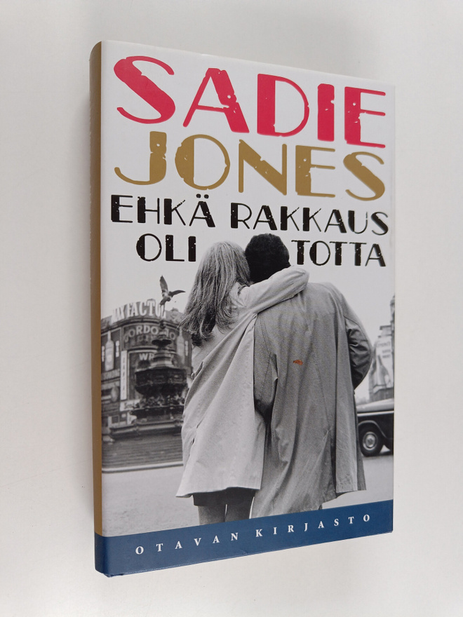 Sadie Jones : Ehkä rakkaus oli totta