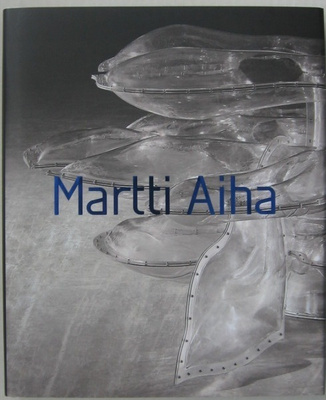 Martti Aiha. Sara Hildénin Taidemuseo 2008. 256 s.