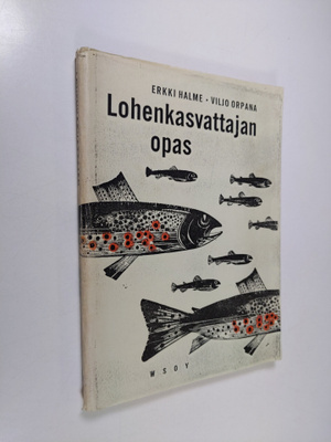 Erkki Halme : Lohenkasvattajan opas : lohikalojen lammikk...