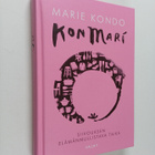 Marie Kondo : KonMari : siivouksen elämänmullistava taika - pikkukuva 1