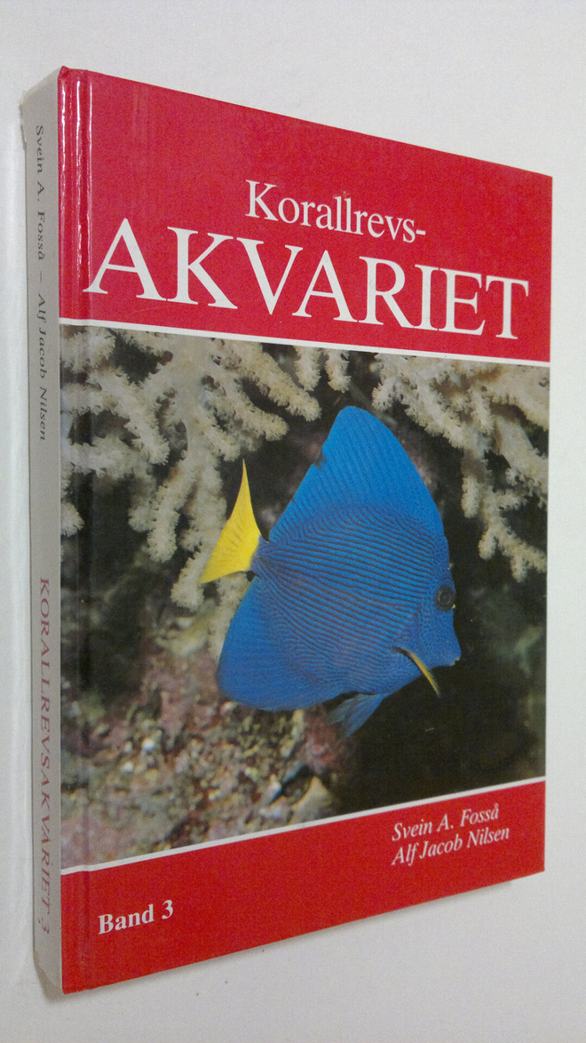 Svein A. Fosså : Korallrevs-akvariet - band 3