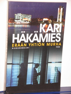Kari Häkämies : ERÄÄN YHTIÖN MURHA