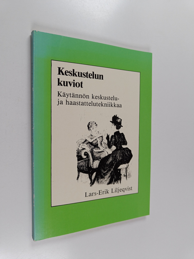 Heidi Lindroos ym. : Keskustelun kuviot - käytännön kesku...