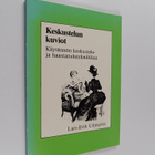 Heidi Lindroos ym. : Keskustelun kuviot - käytännön kesku... - pikkukuva 1
