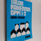 Urho Enlund : Talonrakennusoppi 1-2 : Esikurssi, mittaust... - pikkukuva 1