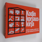 Hannele (toim.) Hietala : Kodin korjauskirja : 1000 ohjet... - pikkukuva 1