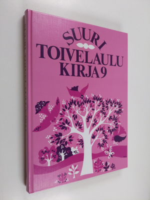 Aapeli (toim.) Vuoristo : Suuri toivelaulukirja 9