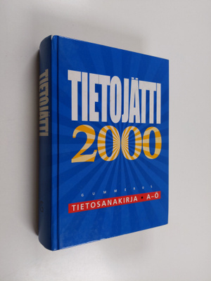 Veikko ym. (toim.) Ahola : Tietojätti 2000 : tietosanakir...