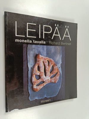 Richard Bertinet : Leipää monella tavalla