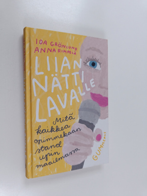 Ida Grönlund : Liian nätti lavalle : mitä kaikkea opimmek...