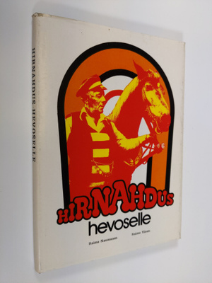 Raimo ym. (toim.) Naumanen : Hirnahdus hevoselle : hevosk...