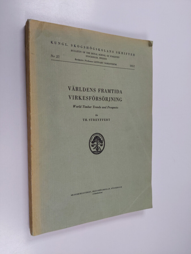 T. Streyffert : Världens framtida virkesförsörjning