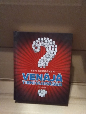 Esa Seppänen: Venäjä tienhaarassa