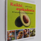 Gaby Dalkin : Kaikki avokadosta : 80 herkullista ja terve... - pikkukuva 1