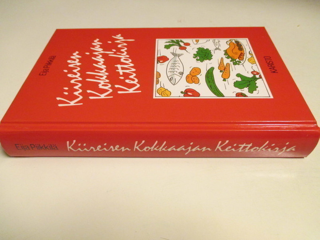 Eija Piikkilä Kiireisen kokkaajan keittokirja.