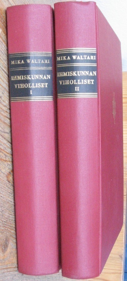 Mika Waltari: Ihmiskunnan viholliset I-II, Wsoy 1964. 776 s.