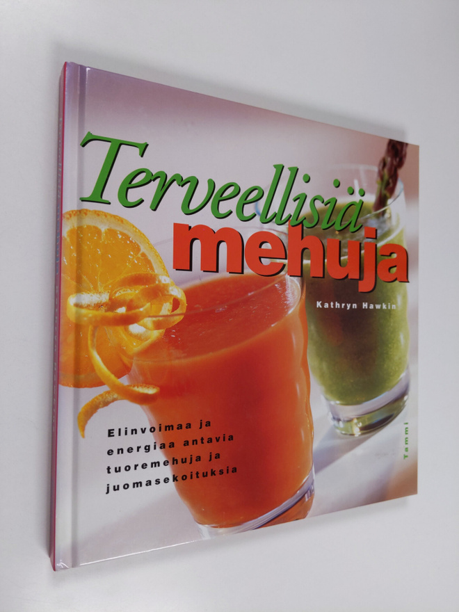 Kathryn Hawkins : Terveellisiä mehuja