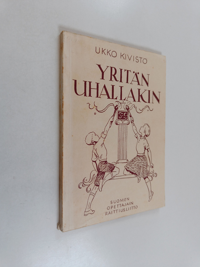 Ukko Kivistö : Yritän uhallakin : raittiuskertomus Suomen...