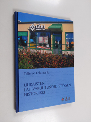 Tellervo Lehtoranta : Uuraisten lähivakuutusyhdistyksen h...