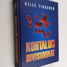 Ville Tikkanen : Kohtalon divisioonat (signeerattu, tekij... - pikkukuva 1