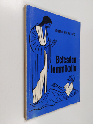 Osmo Haavisto : Betesdan lammikolla