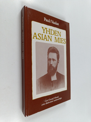 Pauli Vaalas : Yhden asian mies : Carl Gustaf Olsoni, erä...