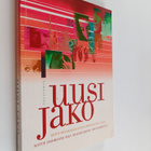 Risto Heiskala ym. : Uusi jako : miten Suomesta tuli kilp... - pikkukuva 1