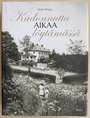 Matti Klinge: Kadonnutta aikaa löytämässä