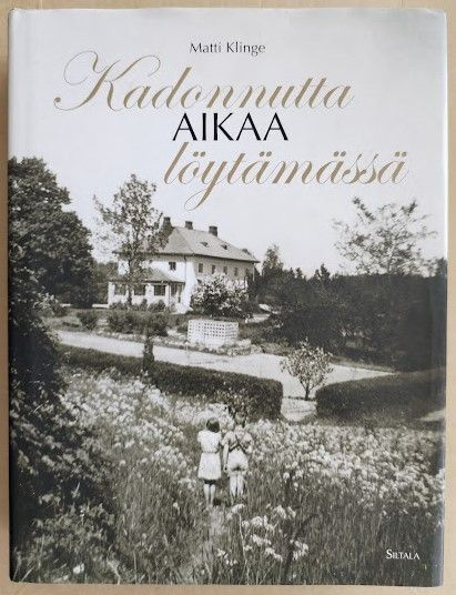Matti Klinge: Kadonnutta aikaa löytämässä
