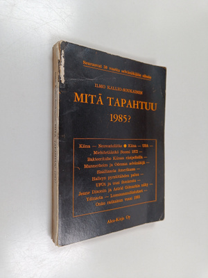 Ilmo Kallio-Soukainen : Mitä tapahtuu 1985 : Seuraavat 30...