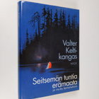 Valter Keltikangas : Seitsemän tuntia erämaata ja muita k... - pikkukuva 1