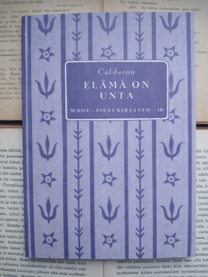 Pedro Calderon de la Barca - Elämä on unta (nid.)