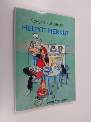 Lotten Thörngren : Kevyen kukkaron helpot herkut