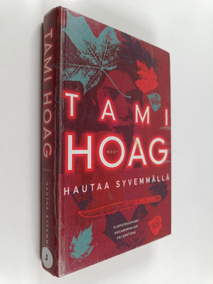 Tami Hoag : Hautaa syvemmällä
