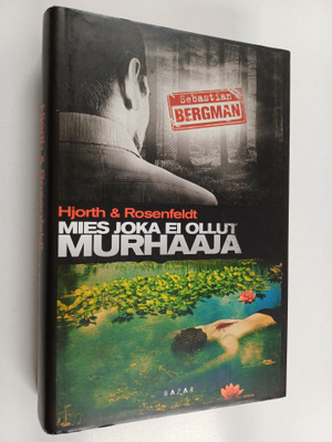 Michael Hjorth ym. : Mies joka ei ollut murhaaja