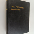 Hugh Sidey : John F. Kennedy, presidentti - pikkukuva 1