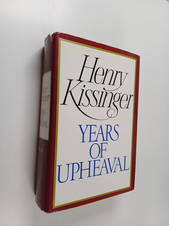 Henry Kissinger : Years of upheaval