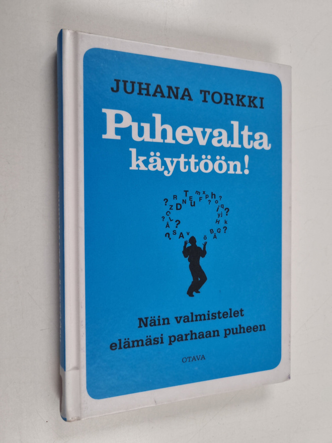 Juhana Torkki : Puhevalta käyttöön! : näin valmistelet el...