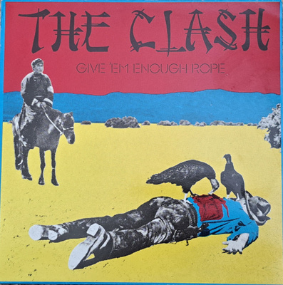 THE CLASH - Give 'Em Enough Rope