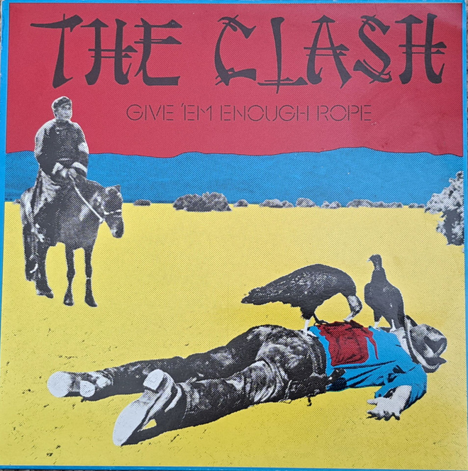 THE CLASH - Give 'Em Enough Rope